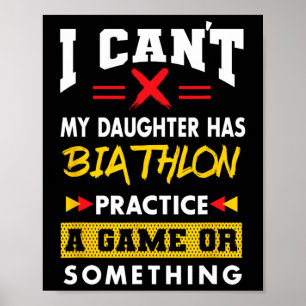 Daughter Has Biathlon Practice Funny Parents Humou Poster