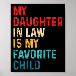 Daughter In Law Is My Favourite Child Family Fathe Poster