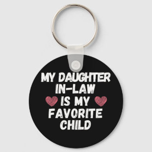 Daughter In-law Is My Favourite Child - Funny Dad Key Ring