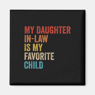 Daughter In Law Is My Favourite Child Funny Family Magnet