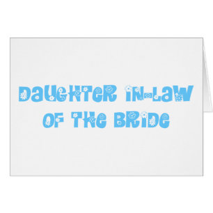 Daughter In-Law of the Bride