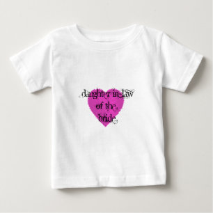 Daughter In-Law of the Bride Baby T-Shirt