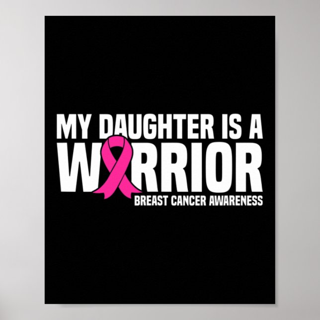 Daughter Is A Warrior Pink Ribbon Breast Cancer Aw Poster (Front)