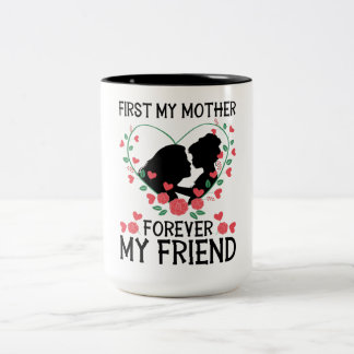 Daughter Kissing Mum – First My Mother Two-Tone Coffee Mug