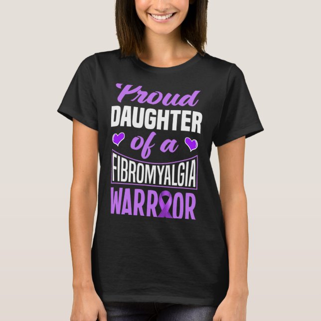 Daughter Of A Fibromyalgia Warrior  T-Shirt (Front)