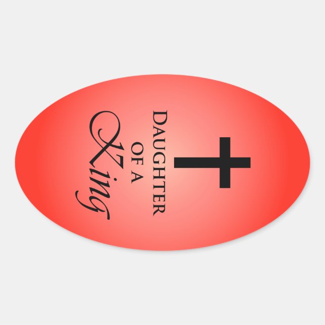 Daughter of a King Oval Sticker (Front)