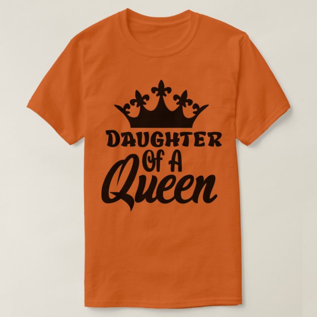 Daughter Of A Queen2  T-Shirt (Design Front)