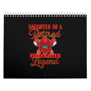 Daughter Of A Retired Firefighter Legend Calendar