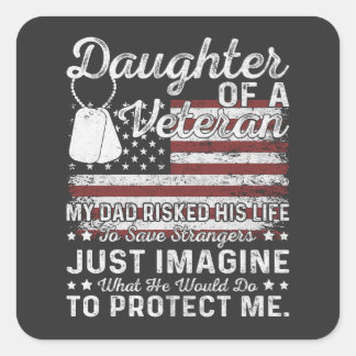Daughter Of A Veteran Patriotic Military Family Square Sticker