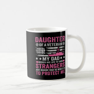 Daughter Of A Veteran Us Veteran Dad Daughter Vete Coffee Mug