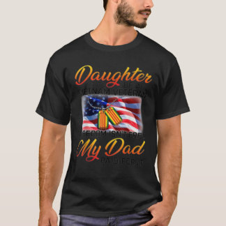 Daughter Of A VietNam Veteran Freedom Isn t Free M T-Shirt