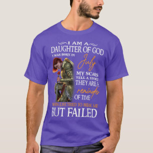 Daughter Of God July Birthday Gift For Christian W T-Shirt