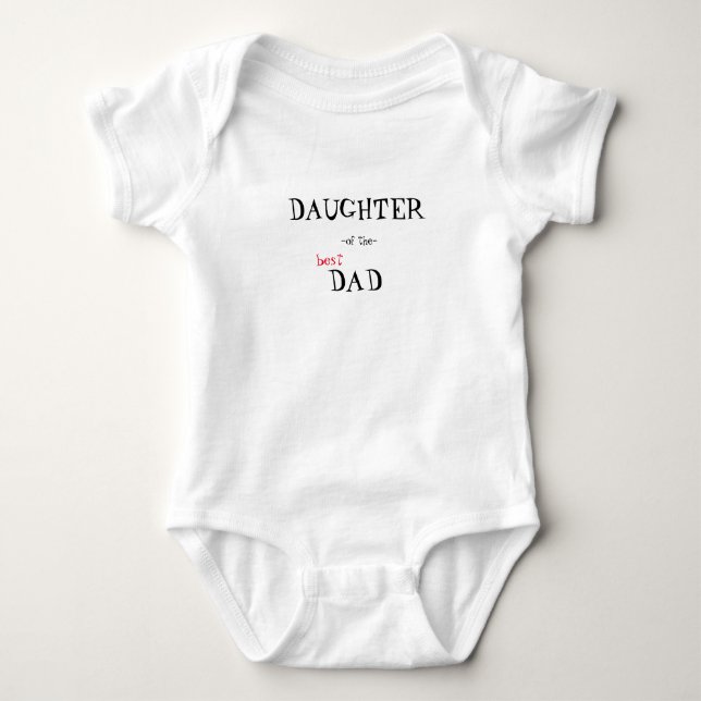 Daughter of the best dad baby bodysuit (Front)