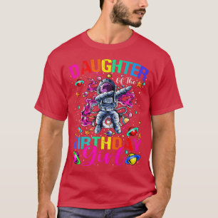 Daughter Of The Birthday Girl Astronaut Boy Space T-Shirt
