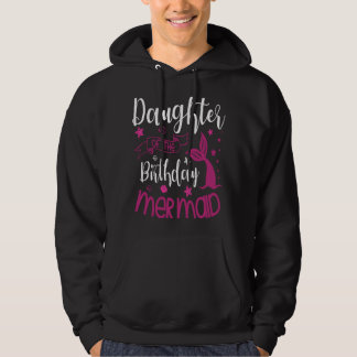 Daughter of the Birthday Mermaid Party Bday Celebr Hoodie