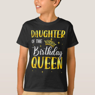 Daughter of the birthday queen T-Shirt