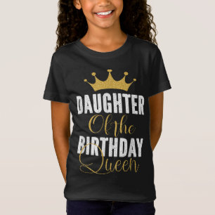 Daughter Of The Birthday Queen Women Bday Party Gi T-Shirt