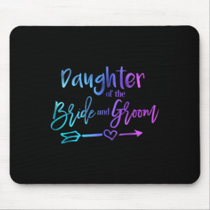 Daughter Of The Bride And Groom Matching Wedding Mouse Pad