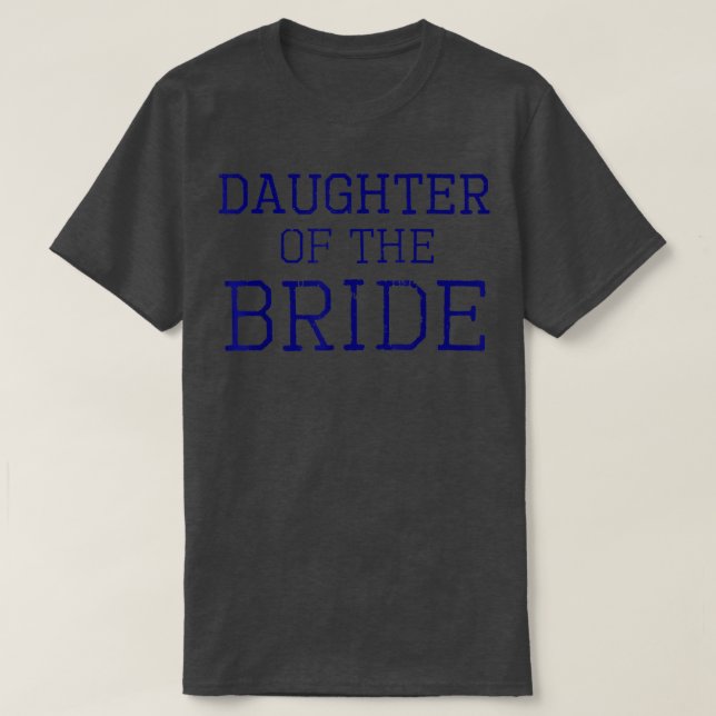 Daughter of the Bride - Coordinating Wedding Party T-Shirt (Design Front)