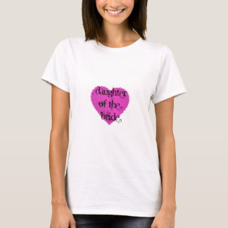Daughter of the Bride T-Shirt