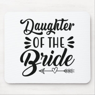 Daughter Of The Bride Wedding Bridal Shower Matchi Mouse Pad