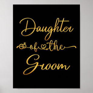 Daughter Of The Groom Wedding Party Idea For Her Poster