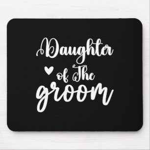 Daughter Of The Groom Wedding Party Matching Brida Mouse Pad