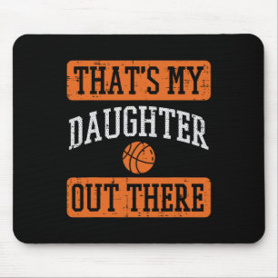 Daughter Out There Basketball Proud Baller Mum Dad Mouse Pad