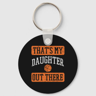 Daughter Out There Bysketbyll Proud Byller Mum Dad Key Ring