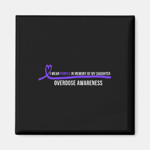 Daughter Overdose Awareness I Wear Purple Magnet