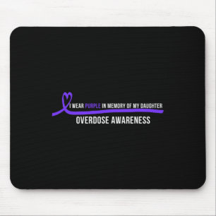 Daughter Overdose Awareness I Wear Purple Mouse Pad