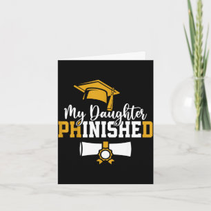 Daughter phinished phd graduation family matching card