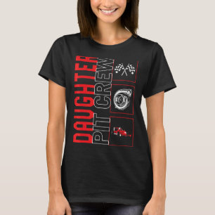 Daughter Pit Crew Car Racing Race Driver Racecar   T-Shirt