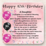Daughter Poem  40th Birthday Coaster<br><div class="desc">A great gift for daughter on her 40th birthday</div>