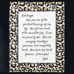 Daughter Proud of You Fleece Blanket<br><div class="desc">This blanket with it's modern font and black and gold leopard print edge is a great way to tell your daughter how much you love her and what a blessing she is to you. She will love wrapping up in your love and feel the warmth of your presence even though...</div>