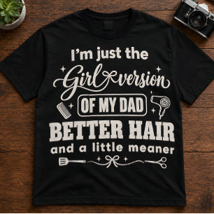 Daughter Quote "I'm Just The Girl Version" Dads Tri-Blend Shirt