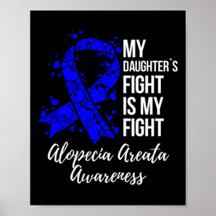 Daughter’s Fight Is My Fight Alopecia Areata Aware Poster