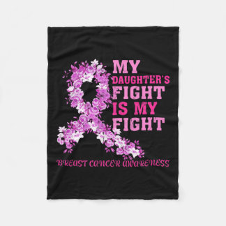 Daughter’s Fight Is My Fight Breast Cancer Awarene Fleece Blanket