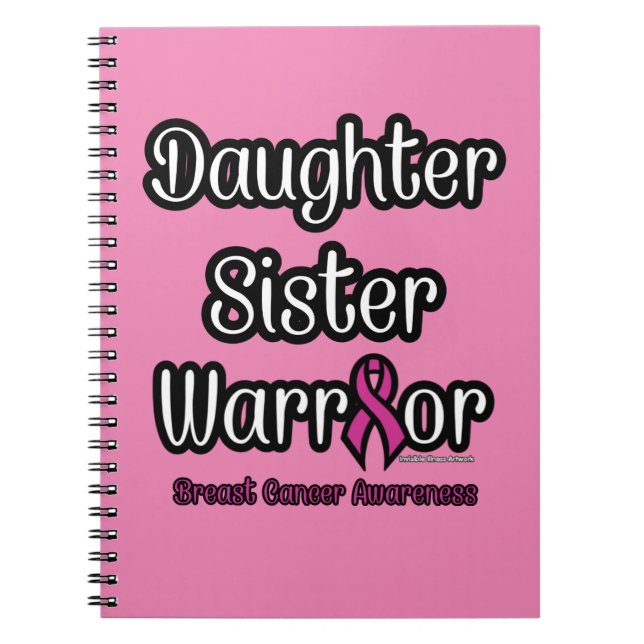 Daughter Sister Warrior...Breast Cancer Notebook (Front)