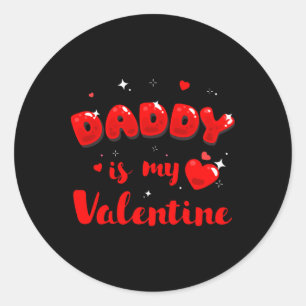 Daughter Sorry Boys Daddy Is My Valentine By Girl Classic Round Sticker