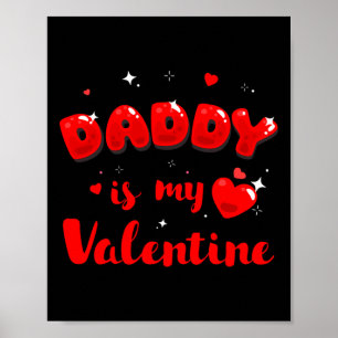 Daughter Sorry Boys Daddy Is My Valentine By Girl Poster