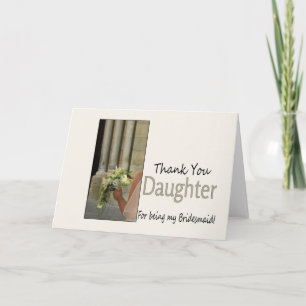 daughter  Thank you for being my Bridesmaid Card