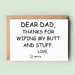 Daughter to Dear Dad Funny Birthday Card<br><div class="desc">This is a Funny Birthday Card for dad. with Customisable Name and massage on back. Best Daughter to Dad Birthday Card.</div>