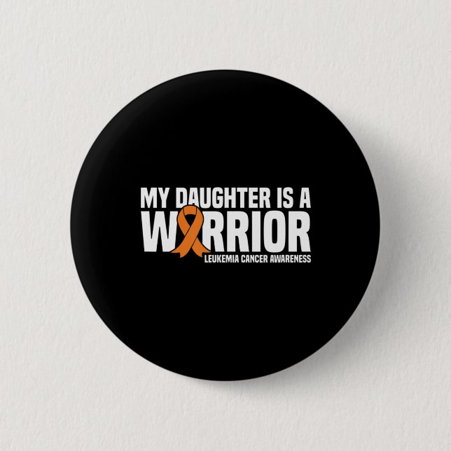 Daughter Warrior Orange Ribbon Leukaemia Cancer Aw 6 Cm Round Badge (Front)