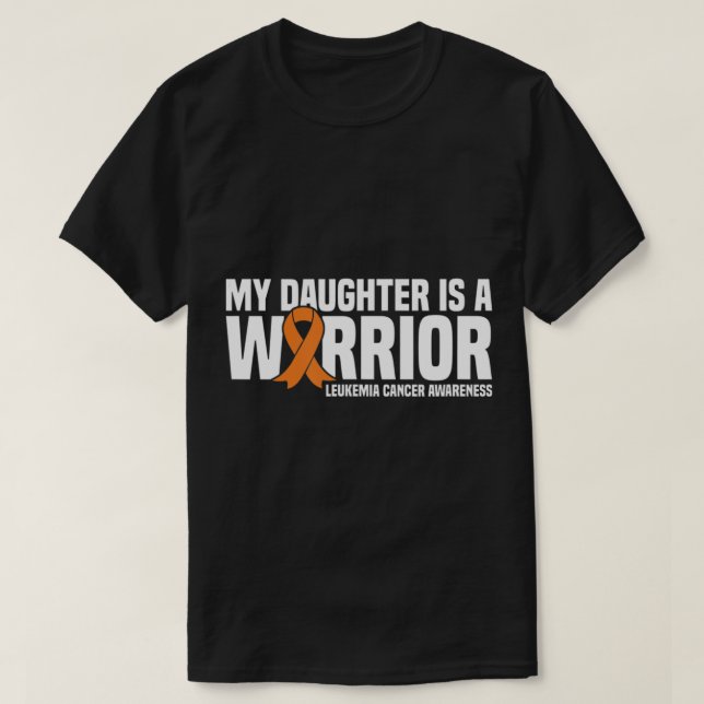 Daughter Warrior Orange Ribbon Leukaemia Cancer Aw T-Shirt (Design Front)
