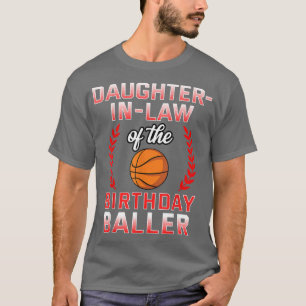 DaughterInLaw Of The Birthday Boy Basketball Bday  T-Shirt