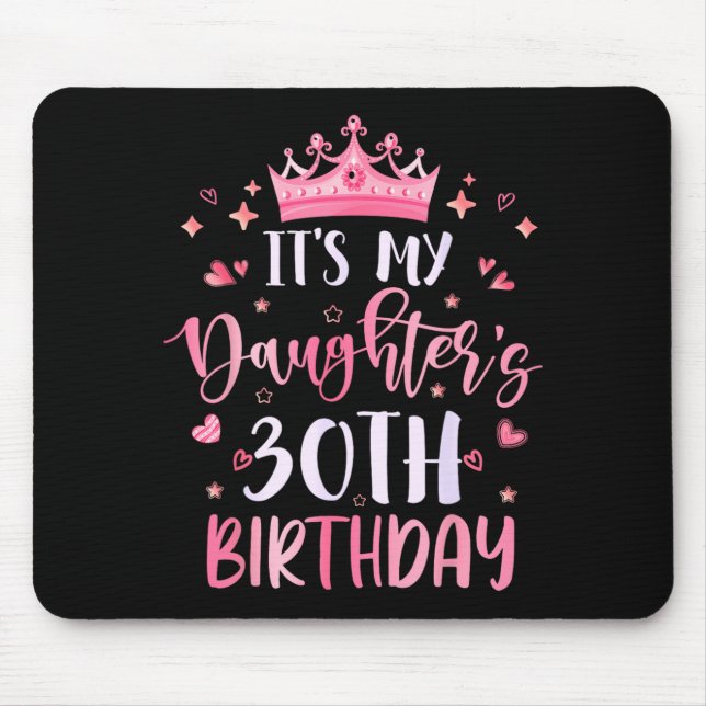 Daughters 30th Birthday nk Happy 30 Years Old Mouse Pad (Front)
