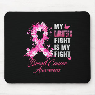 Daughter's Fight Is My Fight Breast Cancer Awarene Mouse Pad