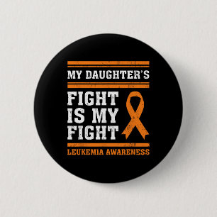 Daughter's Fight Is My Fight Leukaemia Awareness 3 6 Cm Round Badge