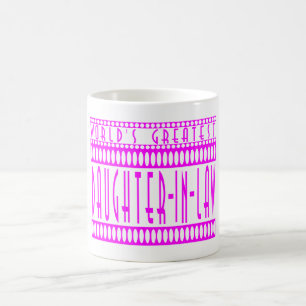 Daughters in Law World's Greatest Daughter-in-Law Coffee Mug